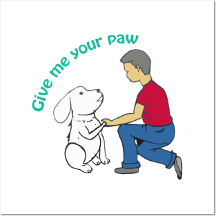 Doggy give me your paw Posters and Art